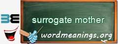 WordMeaning blackboard for surrogate mother